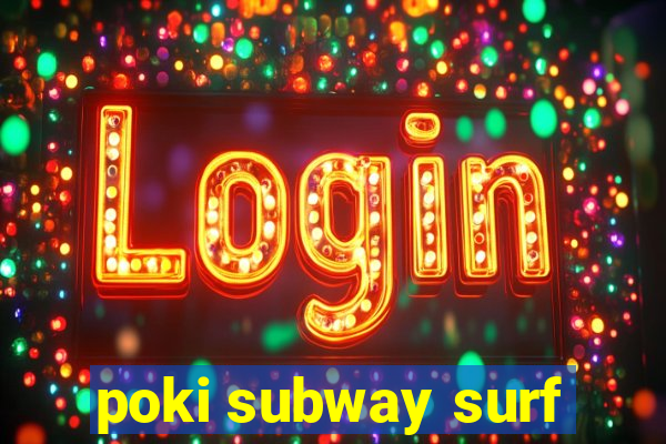 poki subway surf